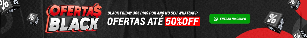 Black Friday 365 dias por ano no seu Whatsapp! Ofertas até 50% off. Entrar no grupo